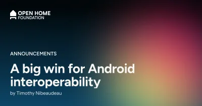Open Home Foundation social image for the Android interoperability announcement